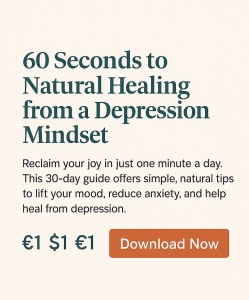 60-Seconds To Natural Healing From A Depressed Mindset