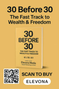 30 Before 30 – The Fast Track To Wealth And Freedom